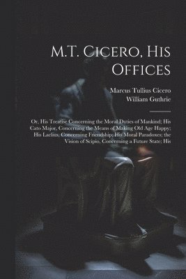 bokomslag M.T. Cicero, His Offices
