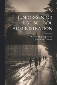 bokomslag Junior-Senior High School Administration