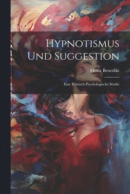 Hypnotismus Und Suggestion 1