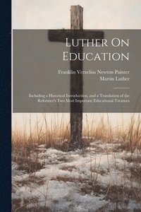 bokomslag Luther On Education