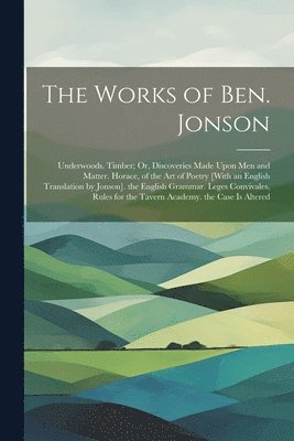 The Works of Ben. Jonson 1