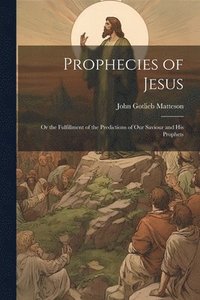 bokomslag Prophecies of Jesus
