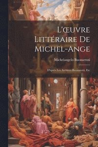 bokomslag L'oeuvre Littraire De Michel-Ange