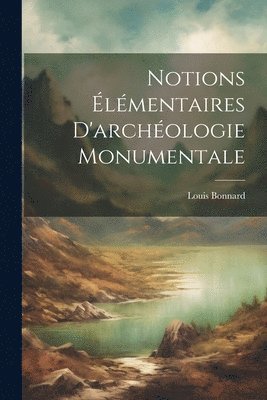 Notions lmentaires D'archologie Monumentale 1