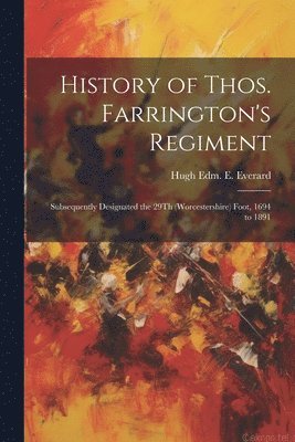 History of Thos. Farrington's Regiment