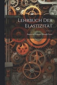 bokomslag Lehrbuch Der Elastizitt