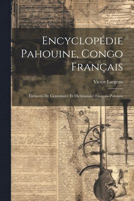 Encyclopdie Pahouine, Congo Franais 1