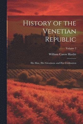 bokomslag History of the Venetian Republic