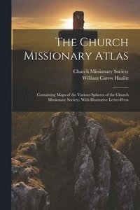 bokomslag The Church Missionary Atlas