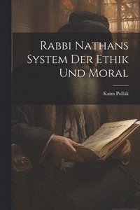 bokomslag Rabbi Nathans System Der Ethik Und Moral
