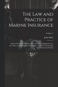 bokomslag The Law and Practice of Marine Insurance