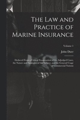 The Law and Practice of Marine Insurance 1