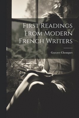 First Readings from Modern French Writers 1
