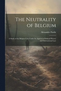 bokomslag Neutrality of Belgium