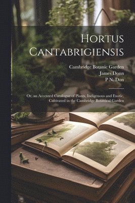 bokomslag Hortus Cantabrigiensis