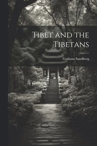 bokomslag Tibet and the Tibetans