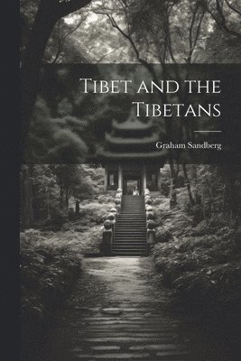 bokomslag Tibet and the Tibetans