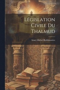 bokomslag Législation Civile Du Thalmud