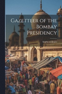 Gazetteer of the Bombay Presidency 1