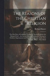 bokomslag The Reasons of the Christian Religion