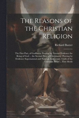 The Reasons of the Christian Religion 1