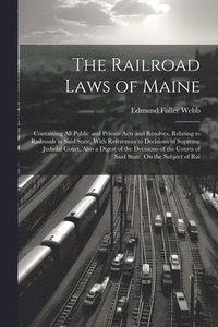 bokomslag Railroad Laws of Maine