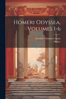 Homeri Odyssea, Volumes 1-6 1