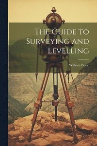 bokomslag Guide to Surveying and Levelling