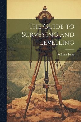 bokomslag Guide to Surveying and Levelling