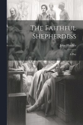 bokomslag Faithful Shepherdess
