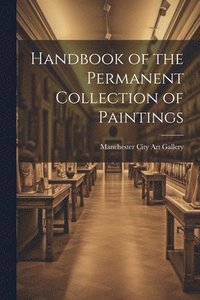 bokomslag Handbook of the Permanent Collection of Paintings