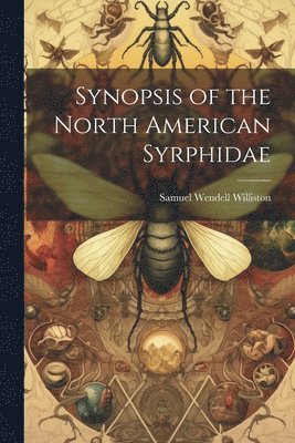 bokomslag Synopsis of the North American Syrphidae