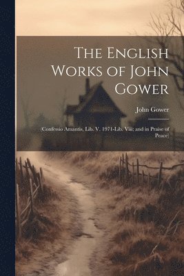 bokomslag The English Works of John Gower