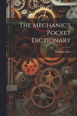 The Mechanic's Pocket Dictionary 1