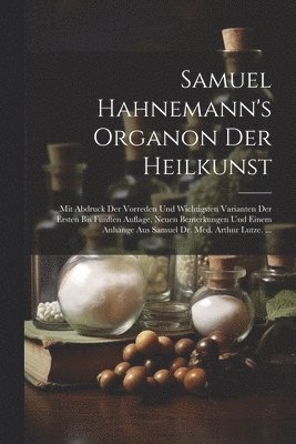 bokomslag Samuel Hahnemann's Organon Der Heilkunst