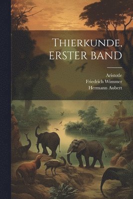 bokomslag Thierkunde, ERSTER BAND