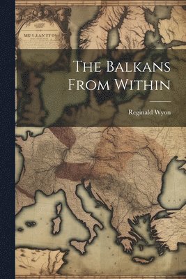 bokomslag The Balkans From Within