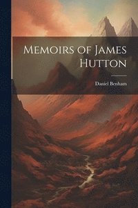 bokomslag Memoirs of James Hutton