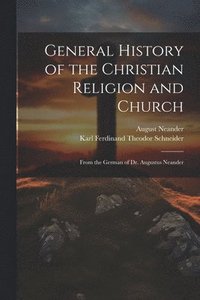 bokomslag General History of the Christian Religion and Church