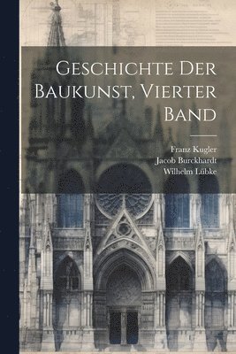 bokomslag Geschichte Der Baukunst, Vierter Band