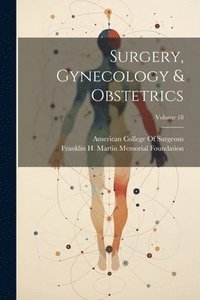 bokomslag Surgery, Gynecology & Obstetrics; Volume 18