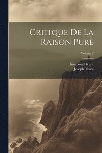 bokomslag Critique De La Raison Pure; Volume 2