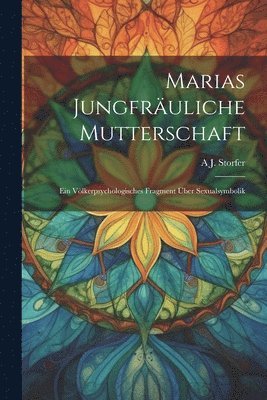 bokomslag Marias Jungfruliche Mutterschaft