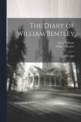 bokomslag The Diary of William Bentley