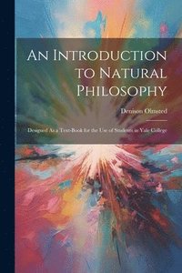 bokomslag An Introduction to Natural Philosophy