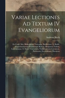 bokomslag Variae Lectiones Ad Textum IV Evangeliorum