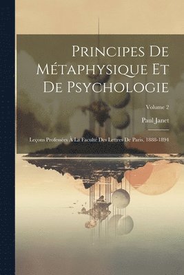 Paul Janet - Principes De Métaphysique Et De Psychologie, Häftad