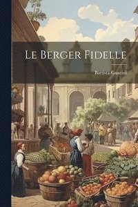 bokomslag Le Berger Fidelle