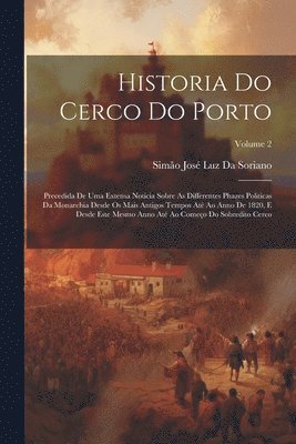 Historia Do Cerco Do Porto 1