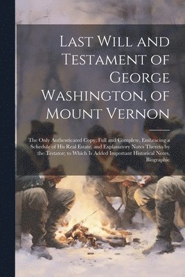 Last Will and Testament of George Washington, of Mount Vernon 1